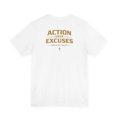 Action Over Excuses