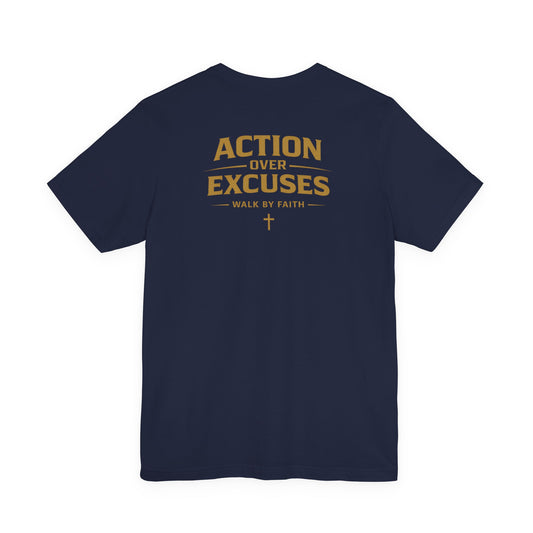 Action Over Excuses